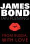 [James Bond (Original Series) 05] • From Russia, With Love